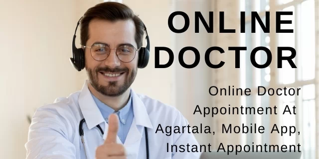 Online Doctor Appointment At  Agartala