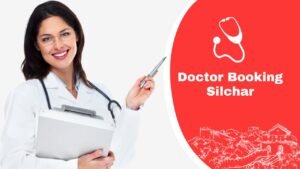 Doctor Booking Silchar