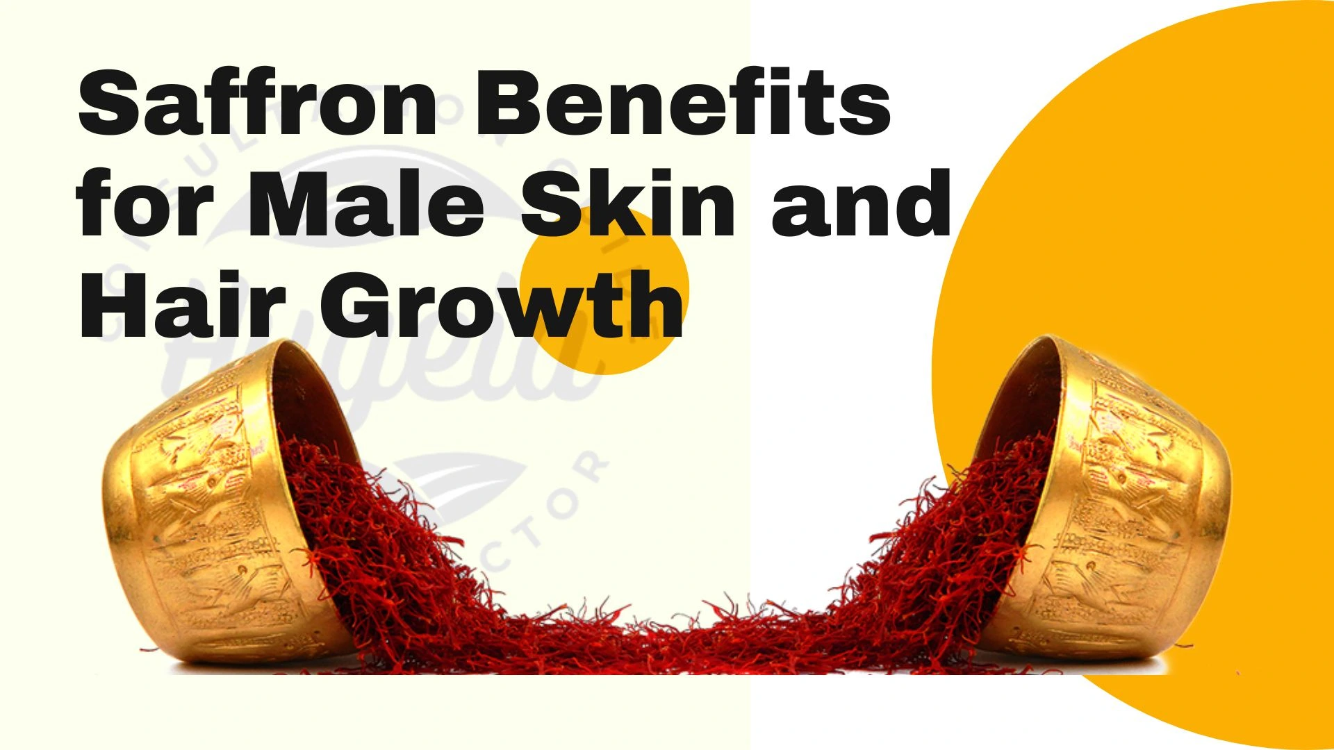 Saffron Benefits for Male Skin and Hair Growth