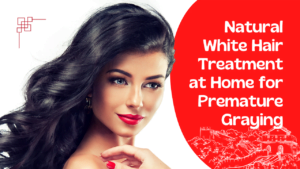 Natural White Hair Treatment at Home