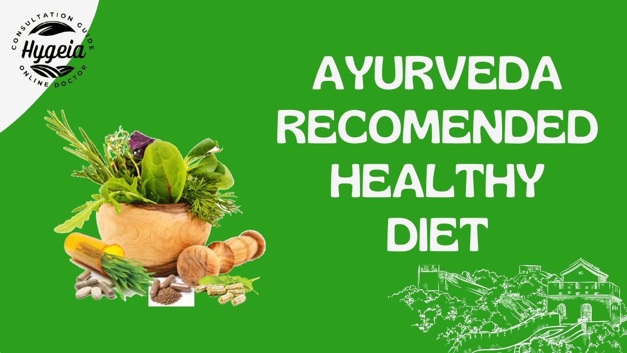 AYURVEDA RECOMENDED HEALTHY DIET