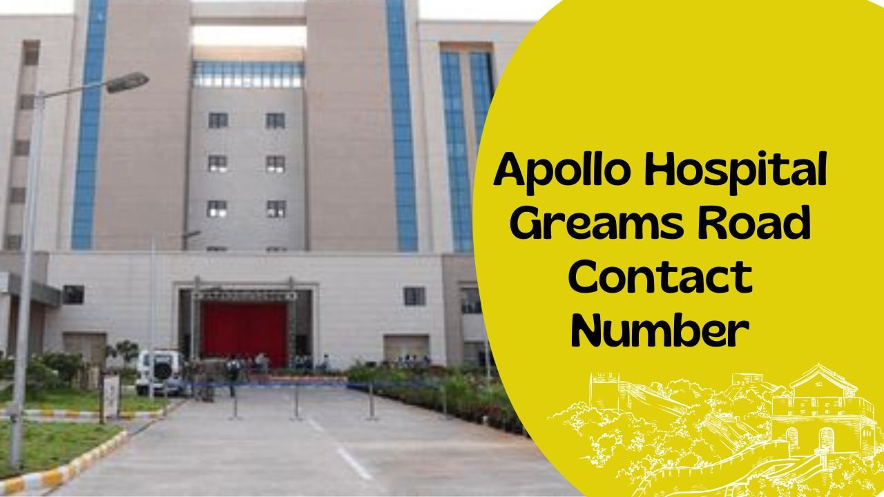 Apollo Hospital Greams Road Contact Number