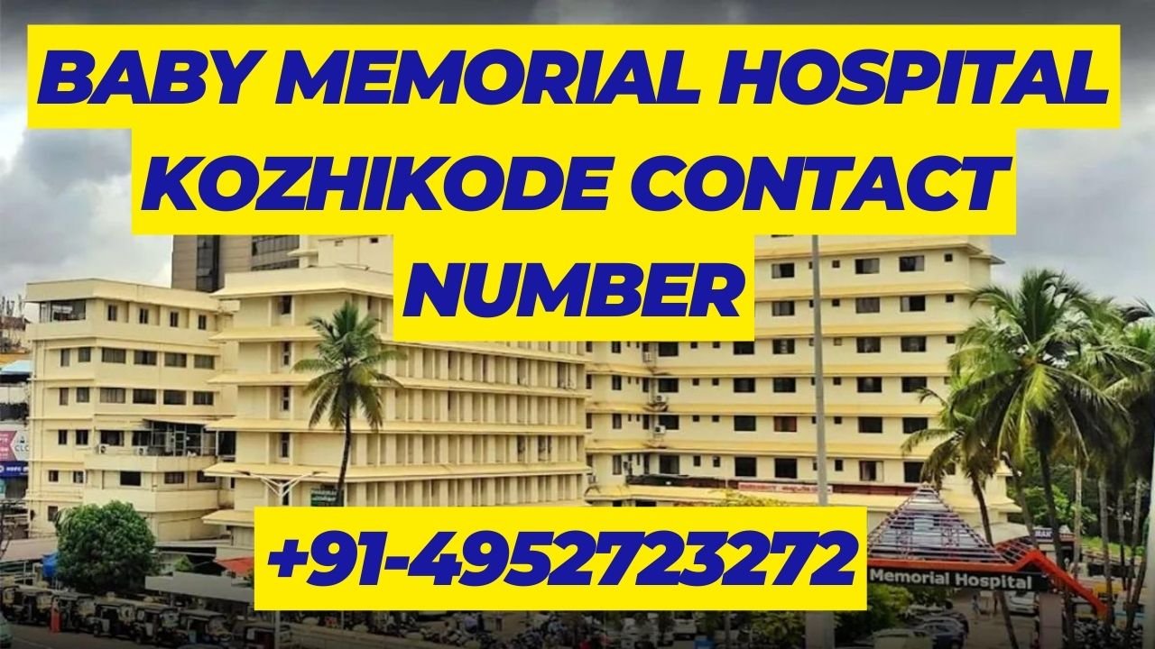 Baby Memorial Hospital Kozhikode Contact Number