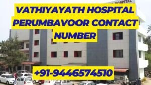 Vathiyayath Hospital Perumbavoor Contact Number