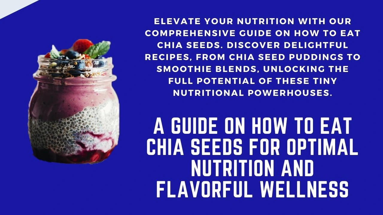 How to Eat Chia Seeds